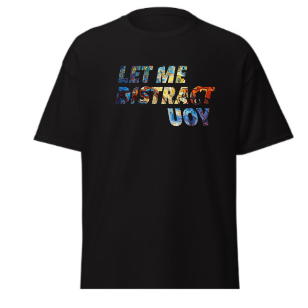 LET ME DISTRACT YOU Aesthetic Unisex T-Shirt - Image 2